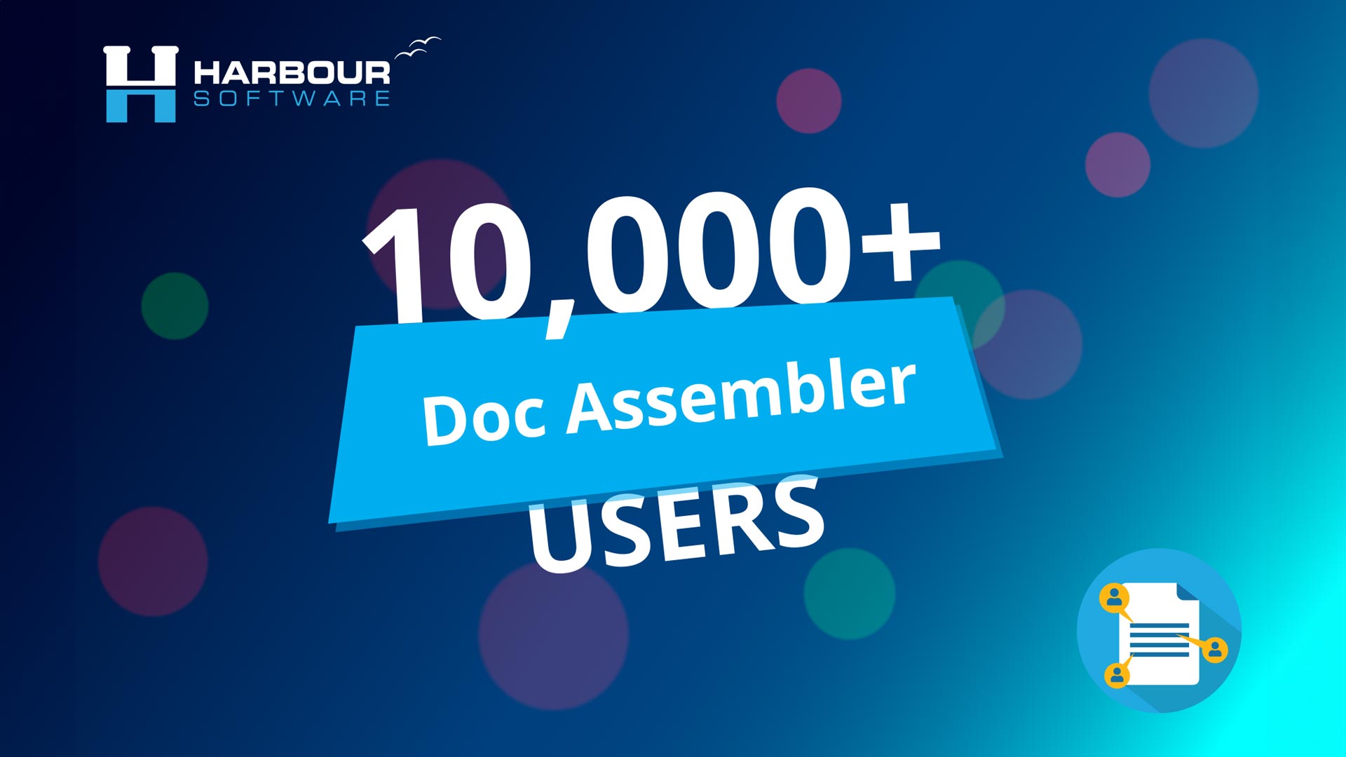 Harbour Software latest 10,000 Doc Assembler user news